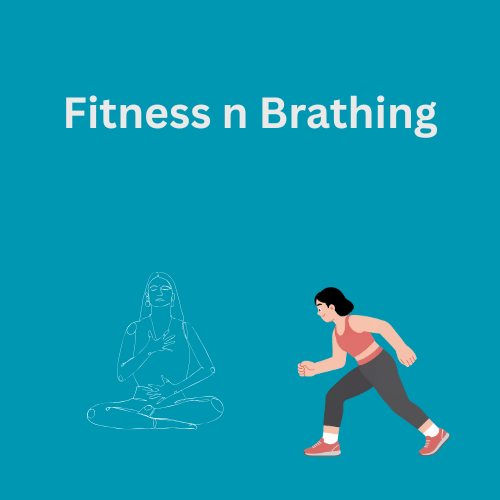 fitness n brathing